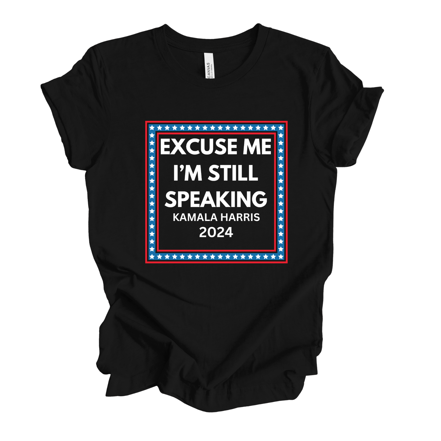 Excuse Me I'm Still Speaking