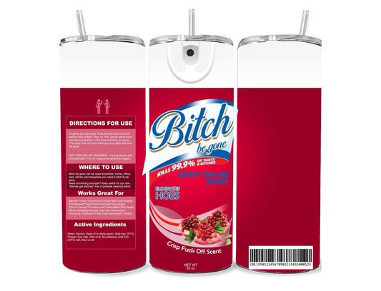 Bitch Be Gone Red 20 oz Tumbler