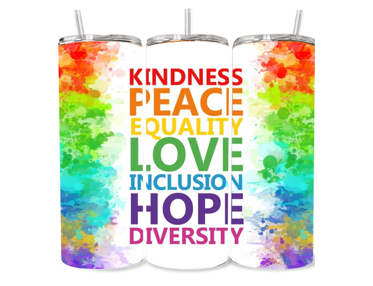 Kindness Peace Equality 20 oz Tumbler